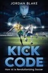 Jordan Blake - Kick & Code