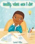 Daniel Miller - Daddy, what can I do?