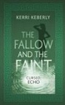 Kerri Keberly - The Fallow and the Faint