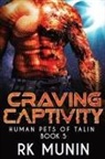 Rk Munin - Craving Captivity
