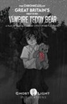 Christopher Plumridge - THE CHRONICLES OF GREAT BRITAIN'S FIRST EVER VAMPIRE TEDDY BEAR