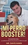 Davis Hawn - ¡MI PERRO BOOSTER!