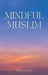 Sarah Gulfraz - Mindful Muslim