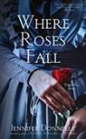 Jennifer Donnelly - Where Roses Fall (A Winter Rose Story)