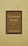 T. Hoogsteen - Covenant Essays