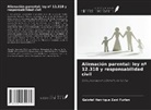 Gabriel Henrique Zani Furlan - Alienación parental: ley nº 12.318 y responsabilidad civil