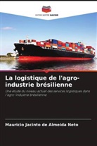 Mauricio Jacinto de Almeida Neto - La logistique de l'agro-industrie brésilienne
