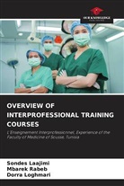 Sondes Laajimi, Dorra Loghmari, Mbarek Rabeb - OVERVIEW OF INTERPROFESSIONAL TRAINING COURSES