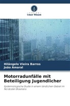 João Amaral, Hilângelo Vieira Barros - Motorradunfälle mit Beteiligung Jugendlicher