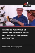 Senthuran Rasanayagam - INIETTORE PORTATILE DI CORRENTE PRIMARIA PER IL TEST DEGLI INTERRUTTORI AUTOMATICI