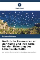 Zubairul Hoque - Natürliche Ressourcen an der Küste und ihre Rolle bei der Sicherung des Lebensunterhalts