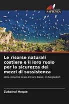 Zubairul Hoque - Le risorse naturali costiere e il loro ruolo per la sicurezza dei mezzi di sussistenza