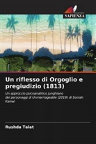 Rushda Talat - Un riflesso di Orgoglio e pregiudizio (1813)