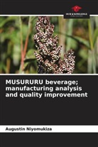 Augustin Niyomukiza - MUSURURU beverage; manufacturing analysis and quality improvement