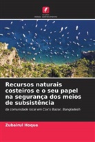 Zubairul Hoque - Recursos naturais costeiros e o seu papel na segurança dos meios de subsistência