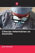 John Maxwell - Ciências Veterinárias na Austrália