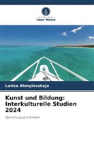 Larisa Ahmylovskaja - Kunst und Bildung: Interkulturelle Studien 2024