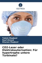 Rauf Ahmed, Khuram Maqbool, Tabish Maqbool - CO2-Laser oder Elektrokauterisation: Für hypertrophe untere Turbinate?