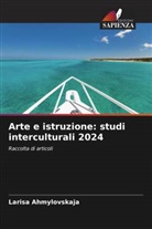 Larisa Ahmylovskaja - Arte e istruzione: studi interculturali 2024