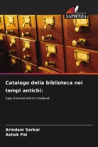 Ashok Pal, Arindam Sarkar - Catalogo della biblioteca nei tempi antichi: