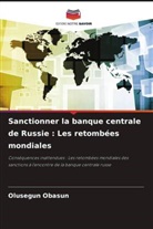 Olusegun Obasun - Sanctionner la banque centrale de Russie : Les retombées mondiales