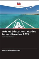 Larisa Ahmylovskaja - Arts et éducation : études interculturelles 2024