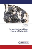 Karima Mahmoud, Hamed Mira, Fouad Soliman - Perovskite for Brilliant Future of Solar Cells