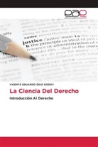 Vicente Eduardo Díaz Godoy - La Ciencia Del Derecho