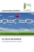 Jocelyn Kochikpa OKAMBAWA - La fille inconnue