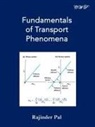 Rajinder Pal - Fundamentals of Transport Phenomena