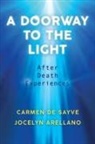 Jocelyn Arellano, Carmen de Sayve - A Doorway to the Light