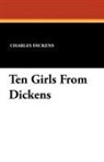 Charles Dickens, Kate Dickinson Sweetser - Ten Girls from Dickens