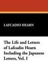 Lafcadio Hearn - Life and Letters of Lafcadio Hearn Including the Japanese Letters,