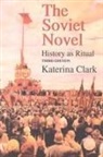 Katerina Clark - The Soviet Novel, Third Edition