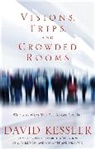David Kessler, Kessler David - Visions, Trips And Crowded Rooms