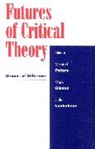 Colin Lankshear, Mark Olssen, Michael A. Peters - Futures of Critical Theory