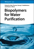 Sabu (Mahatma Gandhi University Thomas, Hanna J Maria, Georgi J Vadakkekara, Hanna J. Maria, Sabu Thomas, Georgi J. Vadakkekara - Biopolymers for Water Purification
