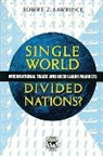 Robert Z. Lawrence, Lawrence Robert Z. - Single World, Divided Nations?