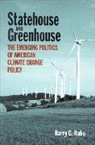 Barry G. Rabe - Statehouse and Greenhouse