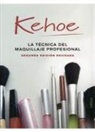 Vincent J-R. Kehoe - La técnica del maquillaje profesional