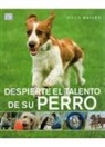 Gwen Bailey - Despierte el talento de su perro