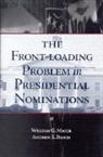 Andrew E. Busch, Busch Andrew E., William G. Mayer, Mayer William G. - The Front-Loading Problem in Presidential Nominations