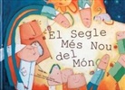Teresa Durán, Montse Gisbert - El segle mes nou del món