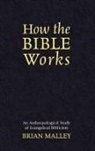 Brian Malley - How the Bible Works