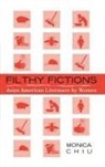 Monica Chiu - Filthy Fictions