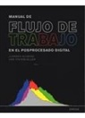 Juergen Gulbins - Manual de flujo de trabajo en el posprocesado digital