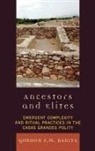 Gordon F. M. Rakita - Ancestors and Elites