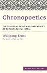 Wolfgang Ernst, Ernst Wolfgang - Chronopoetics