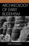 Lars Fogelin - Archaeology of Early Buddhism