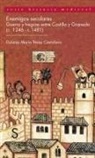 Dolores María Pérez Castañera - Enemigos seculares, (c-1246 -c-1481) : guerra y treguas entre Castilla y Granada
